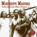 Mississippi Masters: Early American Blues Classics 1927-35 - CD