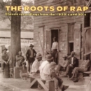 The Roots Of Rap: Classic recordings from the 1920's and 30's - CD