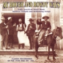 My Rough & Rowdy Ways Vol 1 - CD