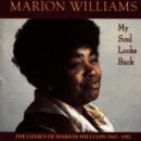 My Soul Looks Back: THE GENIUS OF MARION WILLIAMS 1962 - 1992 - CD