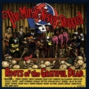 The Music Never Stopped: ROOTS of the GRATEFUL DEAD - CD