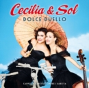 Cecilia & Sol: Dolce Duello (Deluxe Edition) - CD