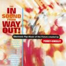 The in Sound from Way Out - CD