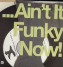 ...Ain't It Funky Now! - Vinyl