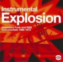 Instrumental Explosion: Incendiary Funk and R&B Instrumentals 1966-1973 - CD