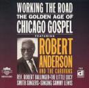 Working the Road: THE GOLDEN AGE of CHICAGO GOSPEL - CD