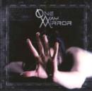 One Way Mirror - CD