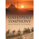Gallipoli Symphony - Recorded Live in Istanbul - DVD