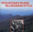 Mountain Music: BLUEGRASS STYLE - CD