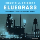 Industrial strength bluegrass - Vinyl
