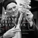 Sound Portraits from Bulgaria: A Journey to a Vanished World: 1966-1979 - CD