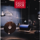 The Art of David Tudor: 1963-1992 - CD