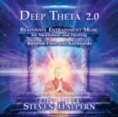Deep Theta 2.0: Brainwave Entrainment Music for Meditation and Healing - CD