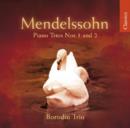 Felix Mendelssohn: Piano Trios Nos. 1 and 2 - CD