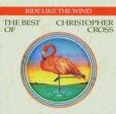 Ride Like the Wind: The Best of Christopher Cross - CD