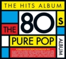 The Hits Album: The 80s Pure Pop Album - CD