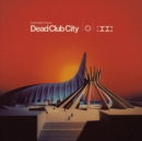 Dead Club City (Deluxe Edition) - Vinyl