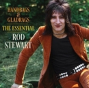 Handbags & Gladrags: The Essential Rod Stewart - CD