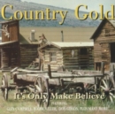 Country gold: It's only make believe - CD