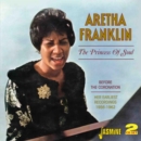 The Princess of Soul Before the Coronation: Her Earliest Recordings 1956-1962 - CD