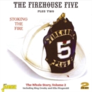 Stoking the Fire: The Whole Story Volume 2 - CD