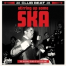 Stirring Up Some Ska: The Original Sound of UK Club Land - CD