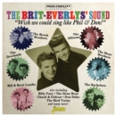 The Brit-Everlys' sound: We wish we could sing like Phil & Don! - CD