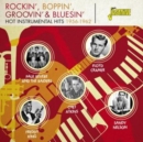 Rockin', Boppin', Groovin' & Bluesin': Hot Instrumental Hits 1956-1962 - CD