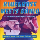 Bluegrass Meets Banjo:: 23 ORIGINAL BLUEGRASS CLASSICS - CD