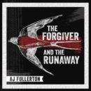 The Forgiver and the Runaway - CD