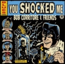 Bob Corritore & friends: You shocked me - CD