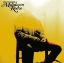 Meltdown Rodeo - Vinyl