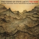 Two views of Steve Lacy's the wire - CD