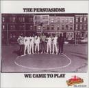 We Came to Play (Bonus Tracks Edition) - CD