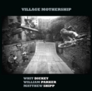 Village Mothership - CD