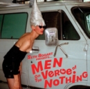 Men On the Verge of Nothing - Vinyl