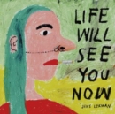 Life Will See You Now - Vinyl