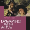 Dreaming With Alice - Vinyl