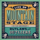 Live On Mountain Stage: Outlaws & Outliers - CD