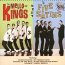 Mello Kings Meet the Five Satins, the [digipak] - CD