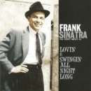 Lovin' & Swingin' All Night Long: The Very Best of Frank Sinatra - CD