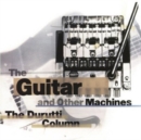 The Guitar and Other Machines (Deluxe Edition) - CD
