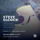 Steve Elcock: Symphony No. 8/Violin Concerto: Part of the 21st Century Symphony Project - CD