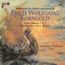 Erich Wolfgang Korngold: Piano Sonatas 1 & 2/Don Quixote/... - CD