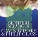 Sentieri Selvaggi Plays Gavin Bryars & Philip Glass - CD