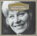 An Introduction to Shirley Collins - CD