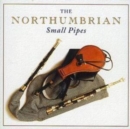 The Northumbrian Small Pipes - CD