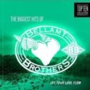 Let Your Love Flow: The Biggest Hits of the Bellamy Brothers - CD