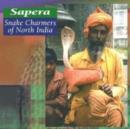 Sapera - Snake Charmers of North India - CD