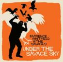 Under the Savage Sky - Vinyl